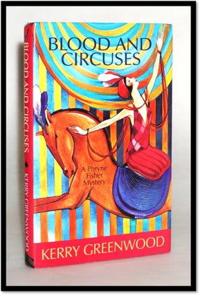 Item #17416 Blood and Circuses. A Phryne Fisher Mystery #6. Kerry Greenwood