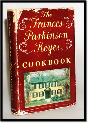 Item #17431 The Frances Parkinson Keyes Cookbook. Frances Parkinson Keyes