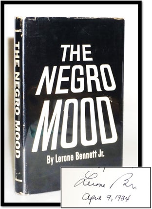 Item #17443 The Negro Mood and Other Essays [Civil Rights] [Black Activism]. Lerone Jr Bennett