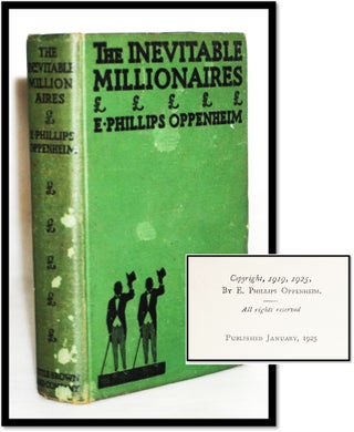 Item #17447 The Inevitable Millionaires [Comic Novel; Book to Film]. E. Phillips Oppenheim
