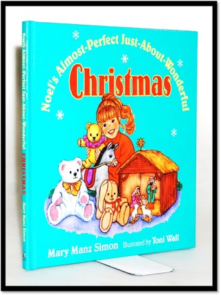 Noel's Almost-Perfect Just-About-Wonderful Christmas