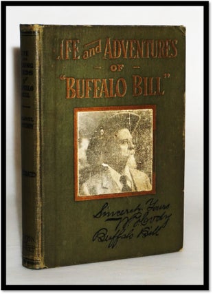 Item #17468 Life and Adventures of 'Buffalo Bill' Colonel William F. Cody. John R. Stanton,...