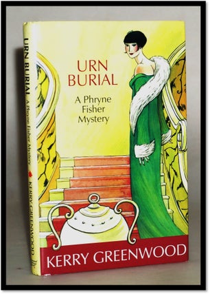 Item #17469 Urn Burial: A Phryne Fisher Mystery #8. Kerry Greenwood