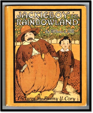 Item #17519 Jackieboy in Rainbowland [Illustrations by Fanny Y. Cory]. William L. Hill