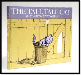 Item #17536 The Tall Tale Cat. Edward Cunningham