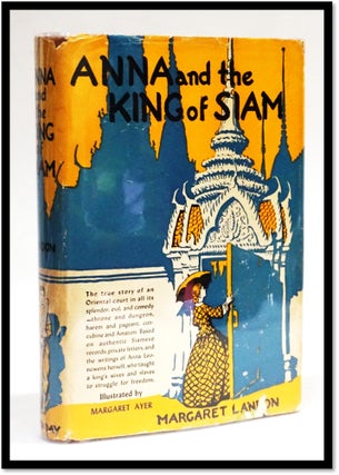 Item #17585 Anna and the King of Siam. Margaret Landon