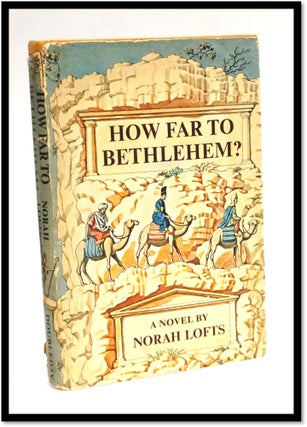 Item #17595 How Far to Bethlehem? [Christmas]. Norah Lofts