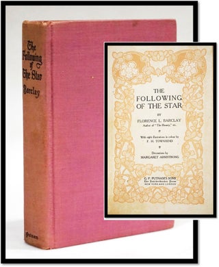 Item #17598 The Following of the Star. A Romance [Margaret Armstrong]. Florence L. Barclay
