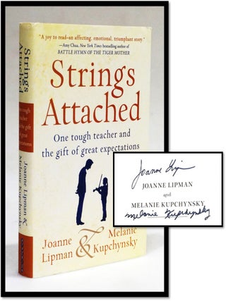 Item #17628 Strings Attached: One Tough Teacher and the Gift of Great Expectations. Joanne...