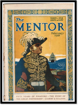 Item #17645 The Mentor February 1928 Fifty Years of Pinafore The Story of Arthur & Sullivan Gilbert