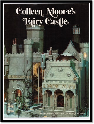 Item #17689 Colleen Moore's Fairy Castle [Tour Booklet]. Museum of Science, industry - Chicago