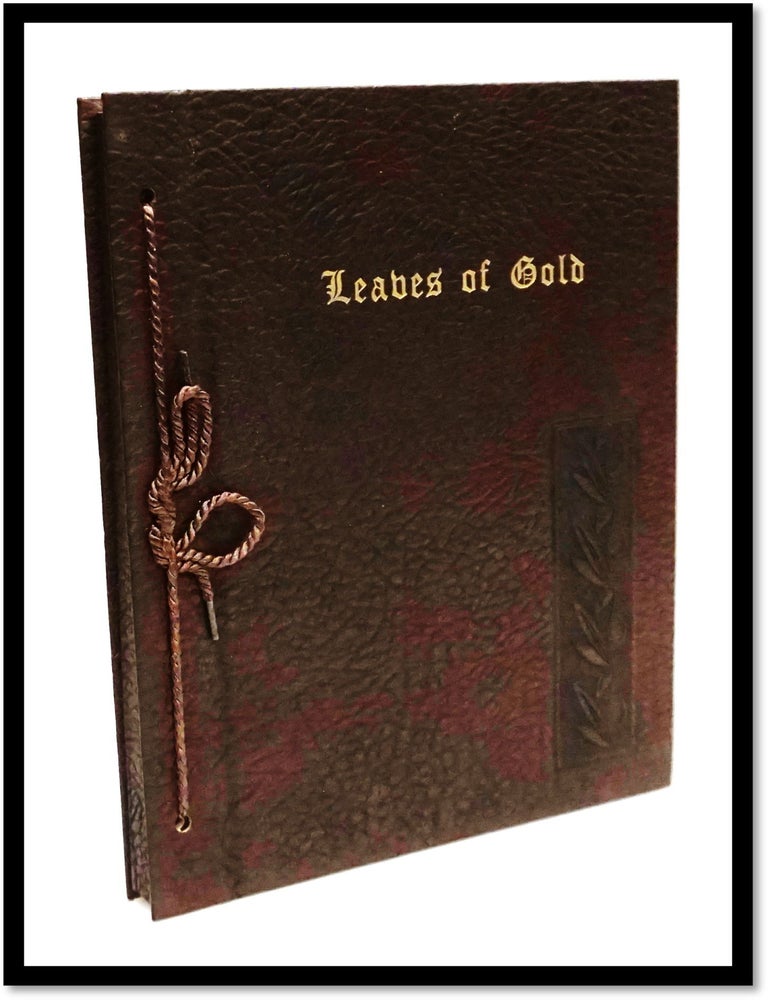 Item #17697 Leaves of Gold : An Anthology of Prayers Memorable Phrases Inspirational Verse and Prose, From the Best Authors of the World, Both Ancient and Modern. Clyde Francis Lytle.