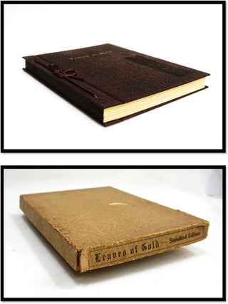 Leaves of Gold : An Anthology of Prayers Memorable Phrases Inspirational Verse and Prose, From the Best Authors of the World, Both Ancient and Modern