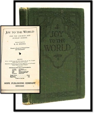 Item #17726 Joy to the World for the Church and Sunday School Song Book Hymnal [1915]. E. O. Excell