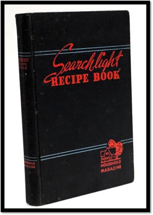 Item #17754 The Household Searchlight Recipe Book. Ida Migliario, Zorada, Allard Titus, Harriet,...