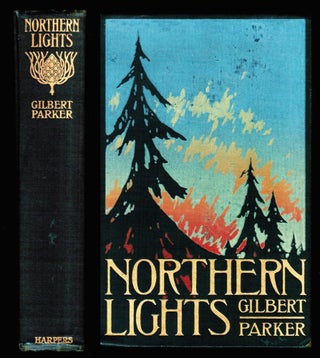 Item #17779 Northern Lights. Gilbert Parker, 1862- 1932
