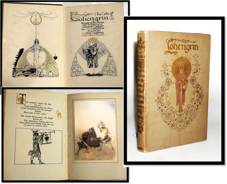 The Tale of Lohengrin, Knight of the Swan [Art Nouveau] [Norse Legend. T. W. Rolleston, After the drama of.