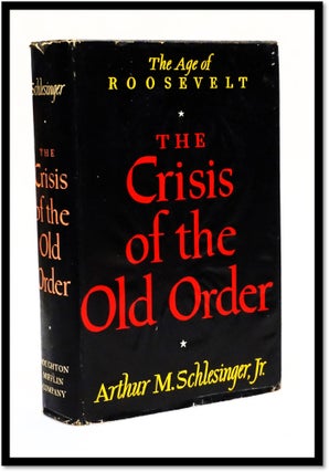 Item #17833 The Crisis of the Old Order, 1919-1933, The Age of Roosevelt. Arthur Meier...