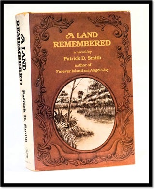 Item #17838 A Land Remembered. Patrick D. Smith