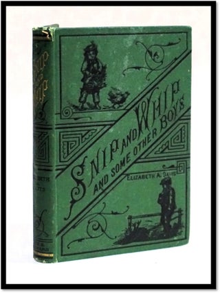 Item #17860 Snip and Whip and Some Other Boys. Elizabeth A. Davis