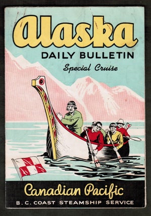 Alaska Daily Bulletin. Special Cruise B. C. Coast Steamship Service