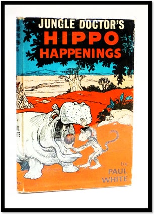 Item #17871 Hippo Happenings Jungle Doctor's Fables #4. Paul White