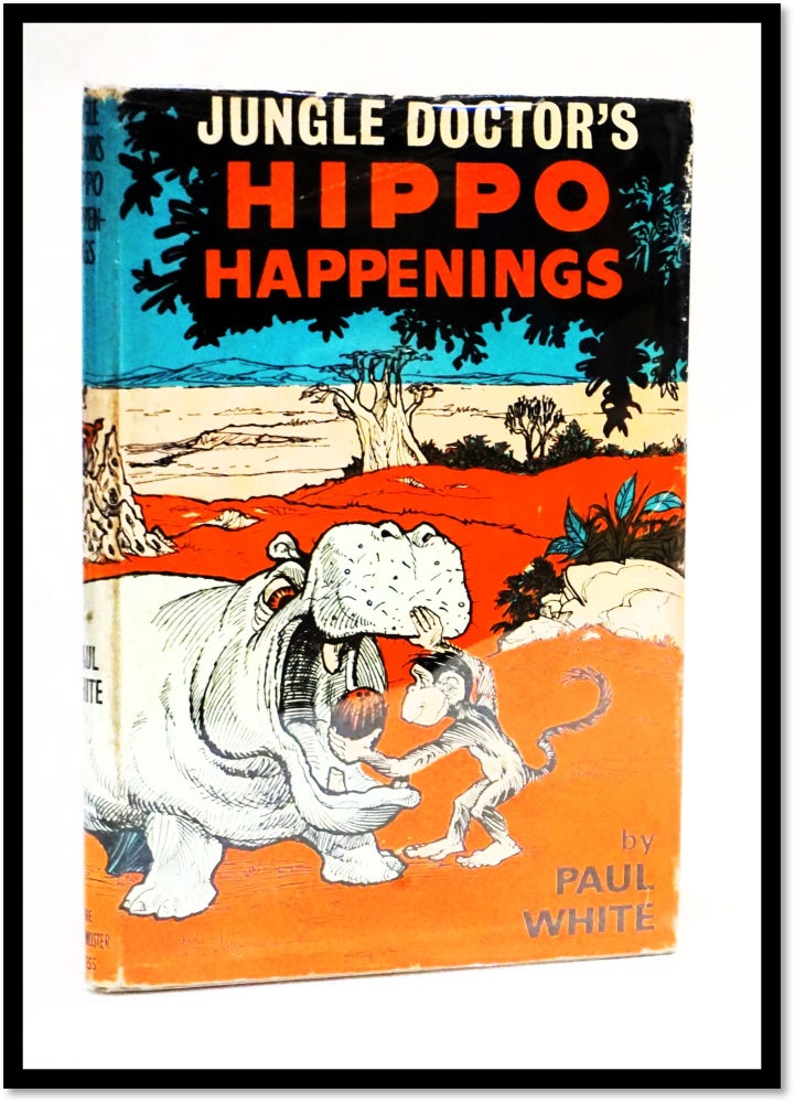 Item #17871 Hippo Happenings Jungle Doctor's Fables #4. Paul White.