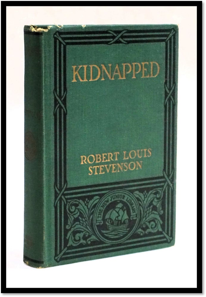 Item #17875 Kidnapped Being Memoirs of the Adventures of David Balfour in the Year 1751. Robert Louis Stevenson.