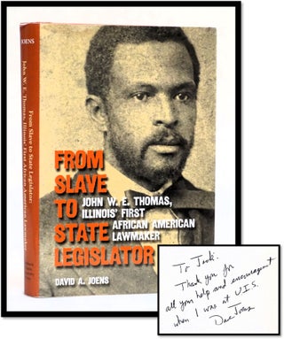 From Slave to State Legislator: John W. E. Thomas, Illinois' First African American Lawmaker. David A. Joens.