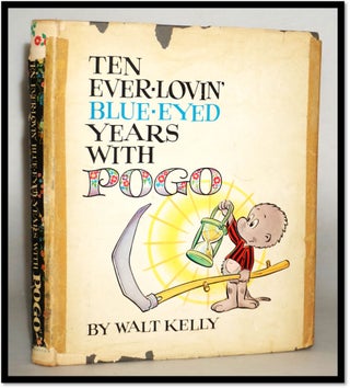 Item #17908 Ten Ever-Lovin' Blue-Eyed Years with Pogo. Walt Kelly