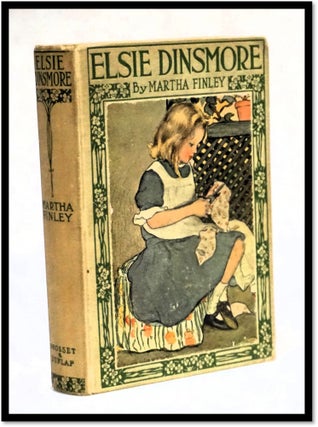 Item #17923 Elsie Dinsmore [Elsie Dinsmore Series #1]. Martha Finley