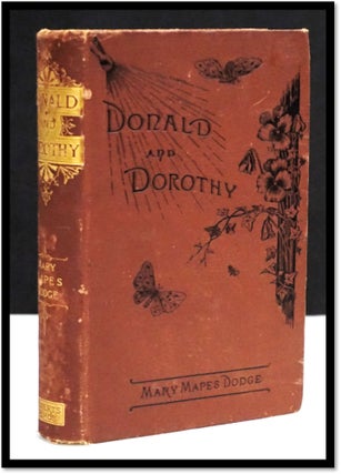 Item #17936 Donald and Dorothy. Mary Mapes Dodge