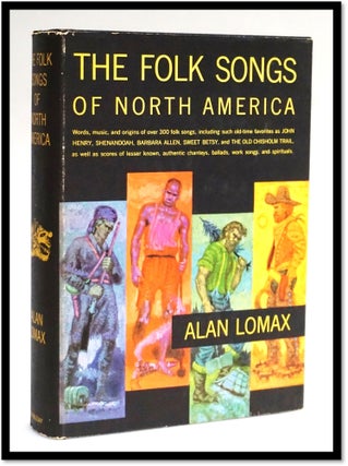 Item #17955 The Folk Songs of North America in the English Language. Alan Lomax, Peggy Seeger,...