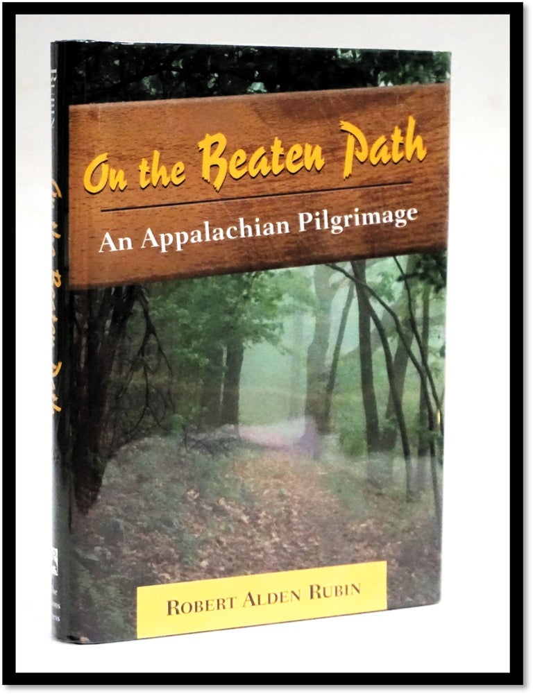 Item #17970 On the Beaten Path: An Appalachian Pilgrimage. Robert Alden Rubin.