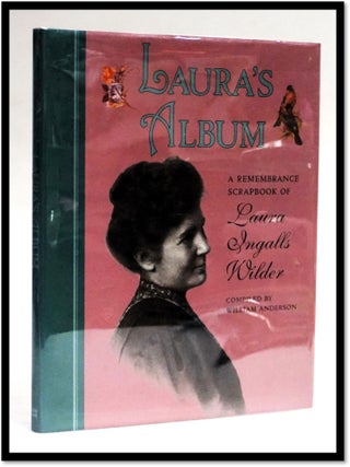 Laura's Album: A Remembrance Scrapbook of Laura Ingalls Wilder. William Anderson.