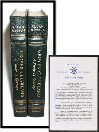 Item #18056 Grover Cleveland; A Study in Courage 2-Volumes [The Library of the Presidents]. Allan...