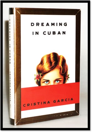 Item #18074 Dreaming In Cuban. Cristina Garcia