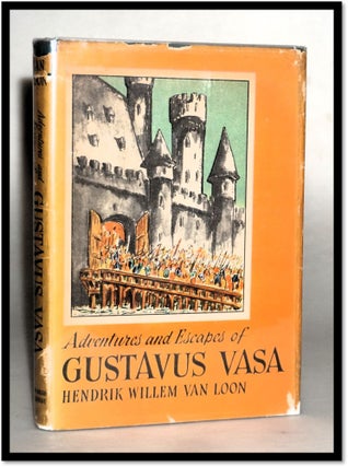 Item #18075 Adventures and Escapes of Gustavus Vasa and How they Carried Him from His Rather...