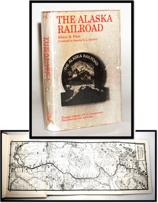 Item #18076 The Alaska Railroad. Edwin M. Fitch