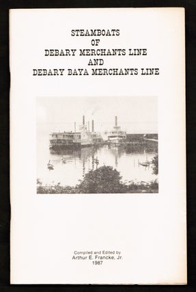 Item #18078 Steamboats of Debary Merchants Line and Debary Baya Merchants Line. Arthur E. Francke