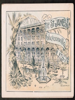 The St. James Hotel, Jacksonville, Florida 1889 Promotional Brochure.