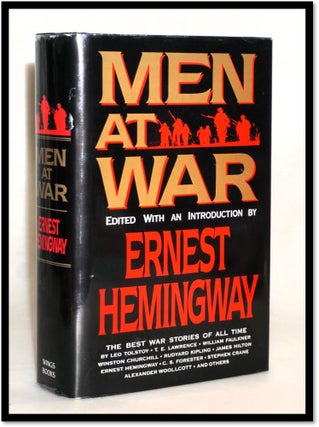 Item #18103 Men at War: The Best War Stories of All Time [Edited with an Introduction by Ernest...