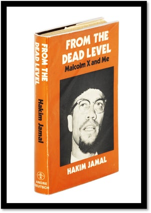 Item #18118 From the Dead Level: Malcolm X and Me [Black Panthers]. Hakim A. Jamal, 1931 –...