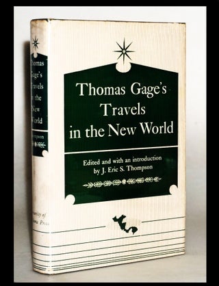Item #18132 Thomas Gage's Travels in the New World. Edited, J. Eric S. Thompson