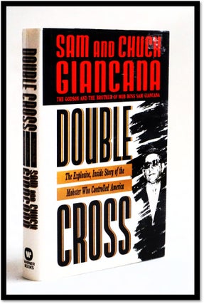 Item #18142 Double Cross: The Explosive, Inside Story of the Mobster Who Controlled America....