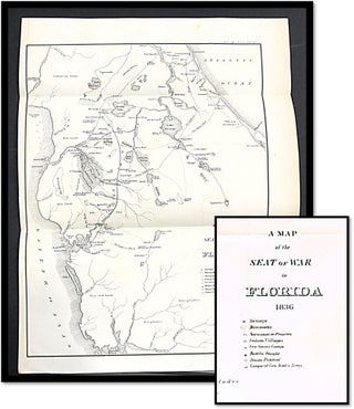 Item #18144 Lithographed Map 'Seat of War Florida 1836' 2nd Seminole War Printed for the U.S. War...