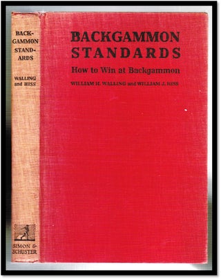 Item #18161 Backgammon Standards: How to Win at Backgammon. William H. Walling, William J. Hiss