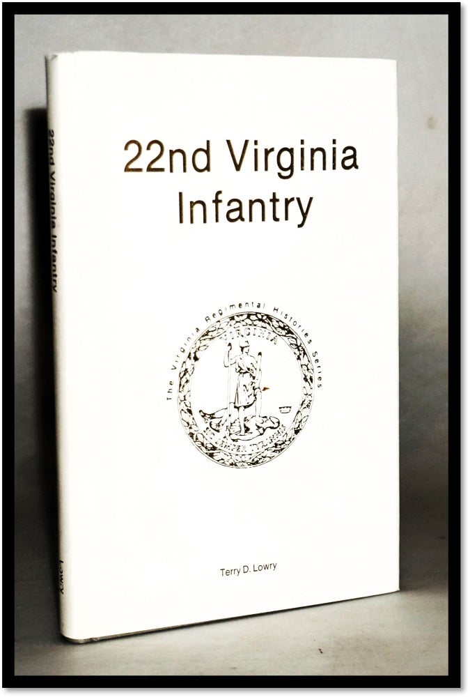 22nd Virginia Infantry [Civil War] (Virginia Regimental Histories
