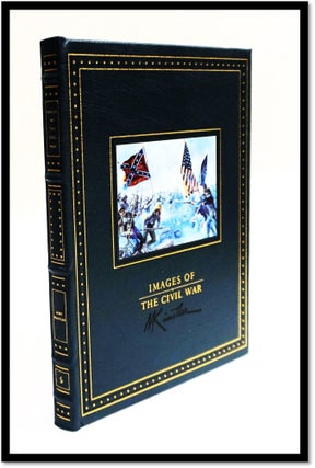Item #18185 Images of the Civil War : The Paintings of Mort Kunstler. James McPherson, Mort Kunstler