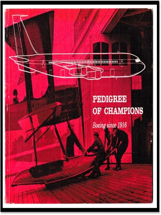 Pedigree of Champions : Boeing Since 1916